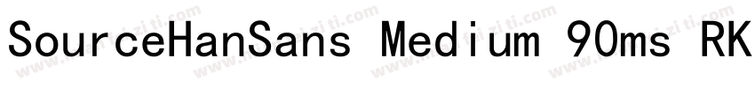 SourceHanSans Medium 90ms RKSJ H字体转换